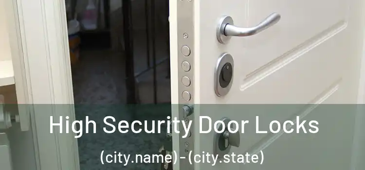  High Security Door Locks (city.name) - (city.state)